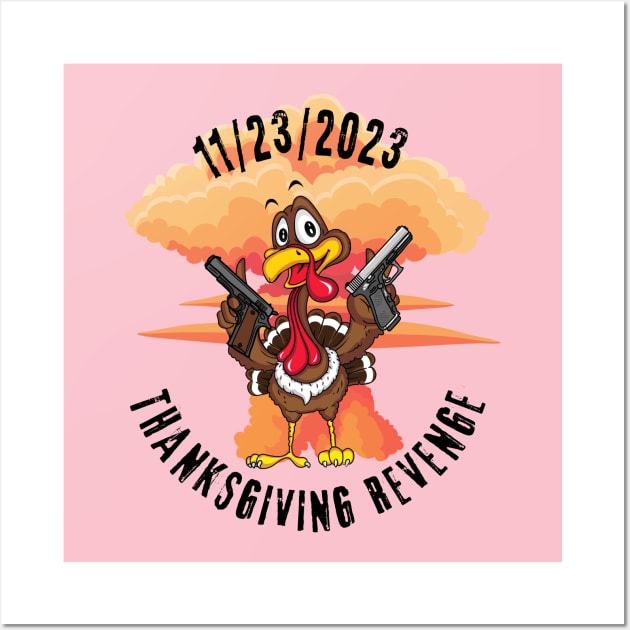 Thanksgiving revenge Wall Art by Andrew World